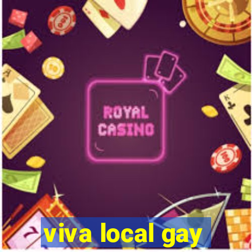 viva local gay